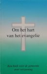  - OM HET HART VAN HET EVANGELIE