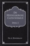 Hoogerland, Ds. A. - Hoogerland, Ds. A.-De Heidelbergse Catechismus (2 delen)