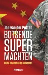 Jan van der Putten - Botsende supermachten China en Amerika op ramkoers?