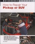 Brand, Paul - How to repair your pickup or SUV