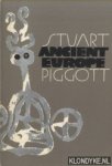 Piggot, Stuart - Ancient Europe: From the Beginnings of Agriculture to Classical Antiquity