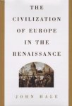 John Hale - The Civilization of Europe in the Renaissance