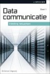 John Bakker, J. Bakker - Datacommunicatie Deel 1 inleiding netwerken
