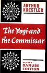 Koestler, Arthur - The Yogi and the Commissar