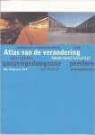 BAART, Theo, Tracy METZ en Tjerk RUIMSCHOTEL - Atlas van de verandering. Nederland herschikt.