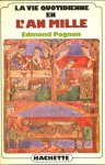 Pognon, Edmond - La vie quotidienne en l'an mille [tekst FA]