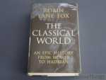Robin Lane Fox - The Classical World. An epic history from Homer to Hadrian. Robin Lane Fox - The Classical World. An epic history from Homer to Hadrian.