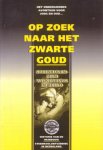 auteur niet vermeld - Op zoek naar het zwarte goud. Het ondergronds avontuur voor jong en oud. Historie van de mijnbouw. Steenkoolontginning in Nederland