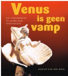 Meer, Annine van der - Venus is geen vamp / het vrouwbeeld in 35.000 jaar venuskunst