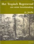 JACOBS, M. - Het tropisch regenwoud een eerste kennismaking.