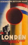 (CLINGE DOORENBOS, J.) - Met vacantie 1938. Goedkoope retours naar Londen en de voorn. stations in Engeland en Schotland via Vlissingen & Hoek-Harwich.