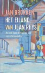 Jan Brokken - (1) Het Eiland Van Jean Rhys