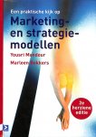 Mandour, Yoursi / Bekkers, Marleen / Waalewijn, Philip - Een praktische kijk op Marketing- en strategiemodellen.