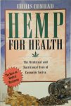 Conrad, Chris - Hemp for Health The Medicinal and Nutritional Uses of Cannabis Sativa: The Nutritional and Medicinal Uses of the World's Most Extraordinary Plant