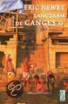 Eric Newby, Peter van Zonneveld (inleiding) - Langzaam De Ganges Af