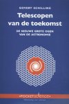 Govert Schilling - Pocket Science - Telescopen van de toekomst