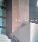 Neff, Terry Ann R. - Collective Vision: Creating a Contemporary Art Museum