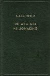 Smijtegelt, Ds. B. - De weg der heiligmaking