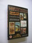 Anderson, J. and Swinglehurst, E. / Rickards M., intro. - Train and Transport. A Collector's Guide