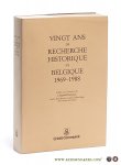 Genicot, Léopold (ed.). - Vingt ans de recherche historique en Belgique, 1969-1988.