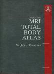 Stephen J. Pomeranz - MRI Total Body Atlas volume III Body
