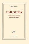 Régis Debray 14886 - Civilisation Comment nous sommes devenus américains