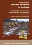 BEEK, HERMAN VAN DER (met medewerking van Diederik Bente, Eli Gehasse, Boudewijn Goudswaard, Richard Kroes, Kirsten Leijnse, Sigrid van Roode, Esther Wieringa en Margreet Steiner). - Archeologie in de Betuweroute. Evalueren, beschermen en begeleiden. Archeologische tracébegeleiding en fysieke bescherming in de Betuweroute.