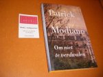 Modiano, Patrick - Om niet te verdwalen. Roman