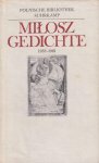 Miłosz, Czesław - Gedichte, 1933-1981: In der Übertragung von Karl Dedecius und Jeannine Łuczak-Wild mit einem Nachwort von Aleksander Fiut