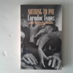 Evans, Caradoc - Nothing to Pay Evans, Caradoc - Nothing to Pay