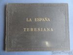Anon. / [Isidore Hye-Hoys] - La Espana teresiana: peregrinacion de un flamenco a todos los fundaciones de santa Teresa. Traducida del Frances por un Carmelita descalzo.