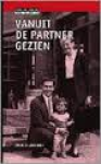 Groenen, Ingrid - VANUIT DE PARTNER GEZIEN (Leven en werken in de Tropen)