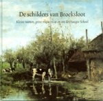 Wesselius, H.A. (introduction): - Schilders van Broeksloot. Kleine namen, grote meesters in en om de Haagse School.
