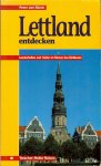 Burck, Peter van - Lettland entdecken / Landschaften und Kultur im Herzen des Baltikums