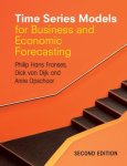 Philip Hans Franses, Dick van Dijk - Time Series Models for Business and Economic Forecasting