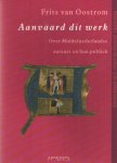 Oostrom, Frits van - Aanvaard dit werk. Over Middelnederlandse auteurs en hun publiek