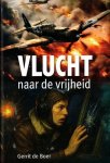 Boer, Gerrit de - Boer, Gerrit de-Vlucht naar de vrijheid (nieuw) Boer, Gerrit de - Boer, Gerrit de-Vlucht naar de vrijheid (nieuw)