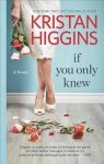 Kristan Higgins - If You Only Knew