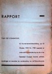 Diverse auteurs - Rapport van de commissie, bij Gouvernements-beschikking van 10 October 1945 No. 7981 ingesteld, tot onderzoek en bestudeering van de in het Staatsdeel Curaçao levende politieke opvattingen en wenschen, ter voorbereiding van de Rijksconferentie