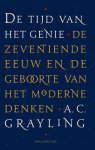Grayling, A.C. - De tijd van het genie