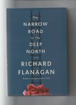 Flanagan, Richard - The narrow road to the deep North Flanagan, Richard - The narrow road to the deep North