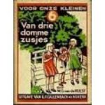 Hulst, W.G. van de - Voor onze kleinen 6 Van drie domme zusjes ( 7e druk)