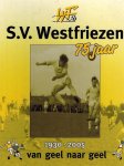 BENNIS, DICK - S.V. Westfriezen 75 Jaar 1930-2005 -Van geel naar geel BENNIS, DICK - S.V. Westfriezen 75 Jaar 1930-2005 -Van geel naar geel