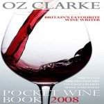 Oz Clarke - Oz Clarke Pocket Wine Book 2008