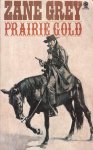 Gray, Zane - Prairie Gold