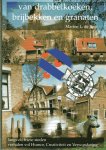 Boer, M.L. de - Van drabbelkoeken, brijbekken en granaten / druk 1