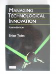 Twiss, Brian - Managing Technological Innovation