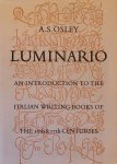 Osley, A.S. - Luminiario: An introduction to the Italian writing-books of the 16th and 17th centuries