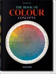 Alexandra Loske ; Sarah Lowengard - Book of Colour Concepts. 45th Ed.