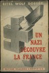 DOBERT, Eitel Wolf. - Un Nazi decouvre la France. Pages de Journal.